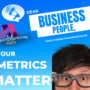 The Importance of Metrics in Marketing Strategies, Advertising Campaigns, and Public Relations